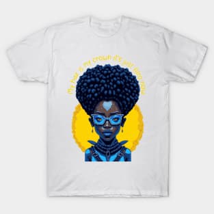 My Hair is my crown it's just afro now T-Shirt